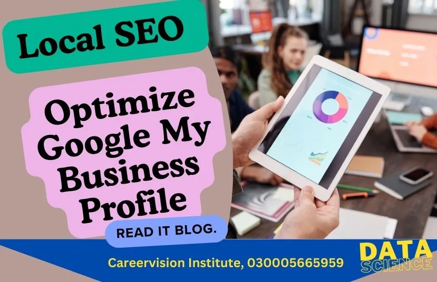 Blog image for Local SEO How to Optimize Google My Business Profile SEO training course islamabad rawalpindi